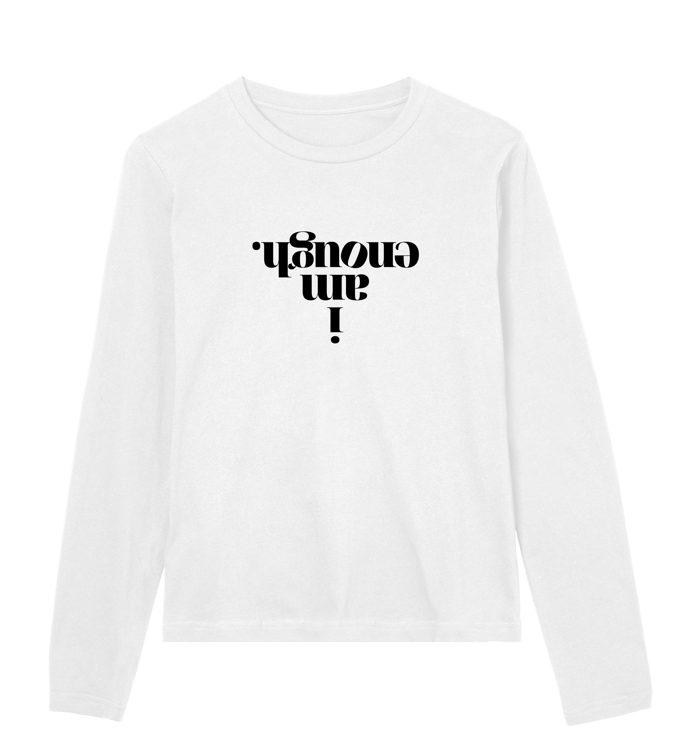 I AM ENOUGH | YOU ARE ENOUGH — Girls Organic Longsleeve